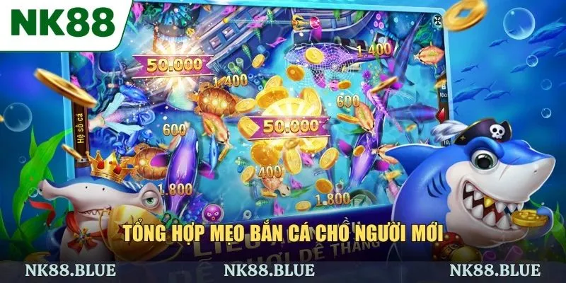 Tổng hợp mẹo bắn cá cho người mới